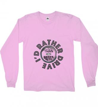 I'd Rather - Long Sleeve Alstyle 1304 Pink Unisex Adults